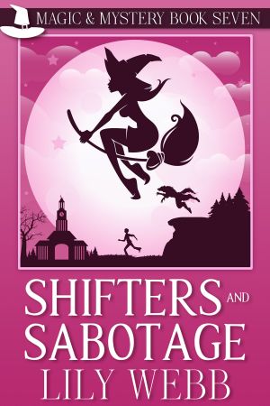 [Magic & Mystery 07] • Shifters and Sabotage